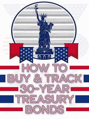 cover image of How to Buy & Track 30-Year Treasury Bonds